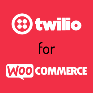 Twilio SMS Notifications for WooCommerce